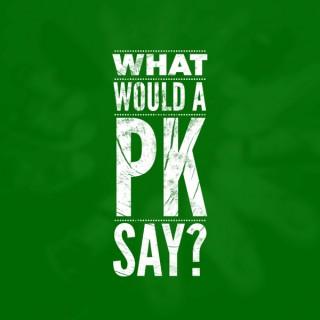 What Would a PK Say?