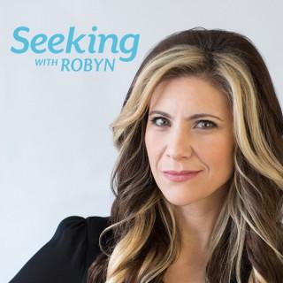 Seeking With Robyn