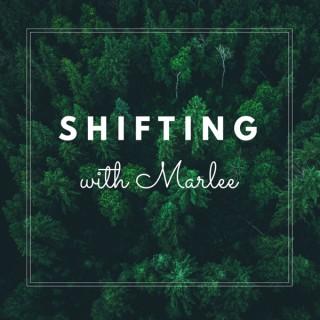 Shifting with Marlee