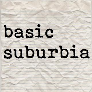 Basic Suburbia