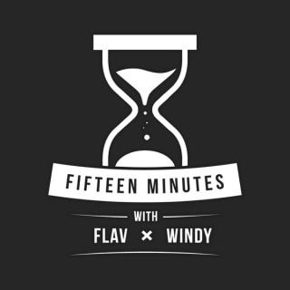15 Minutes (With Flav and Windy)
