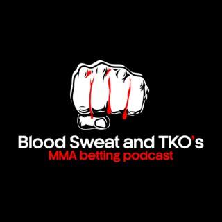 Blood, Sweat, and TKO'S