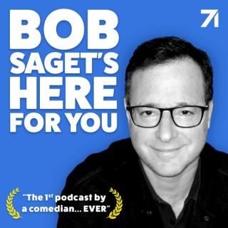 Bob Saget's Here For You