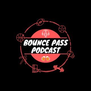 Bounce Pass Podcast