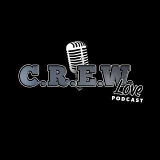 C.R.E.W. Love Podcast