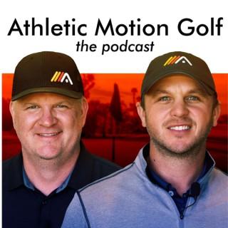 Athletic Motion Golf- The Podcast