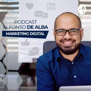 Podcast de Alfonso De Alba Marketing Digital
