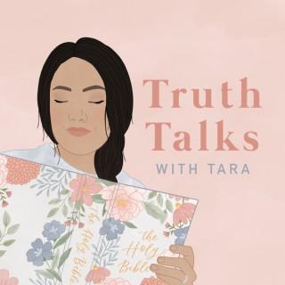 Truth Talks with Tara