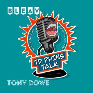 Bleav in Phins Talk with TD