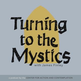 Turning to The Mystics with James Finley