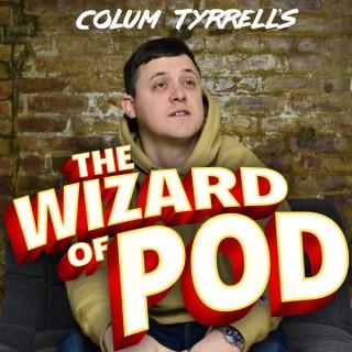Colum Tyrrell's The Wizard of Pod