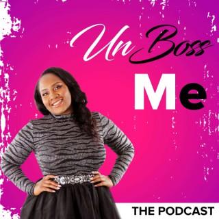 Unboss Me The Podcast