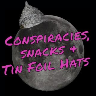 Conspiracies Snacks and Tin Foil Hats