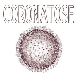 Coronatose