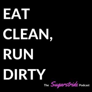 Eat Clean, Run Dirty Podcast
