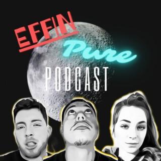 Effin Pure Podcast