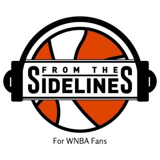 From The Sidelines|For WNBA Fans