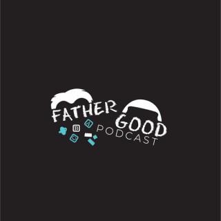 FatherGood Podcast