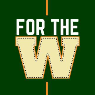 For The W: A Wisconsin Sports Podcast