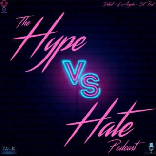 Hype Vs Hate