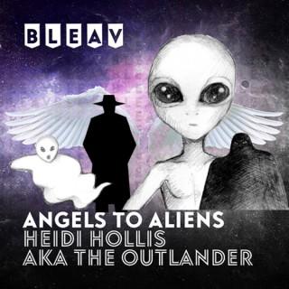 Bleav in Angels to Aliens
