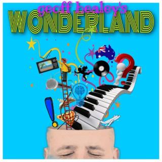 Geoff Healey’s Wonderland