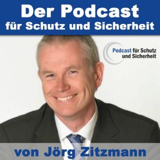 Podcast für Schutz und Sicherheit - von und mit Jörg Zitzmann