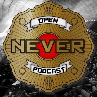 Never Open Podcast