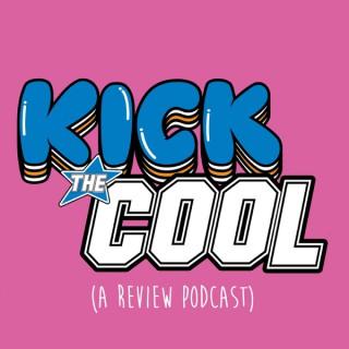 Kick the Cool
