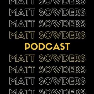 Matt Sowders Podcast