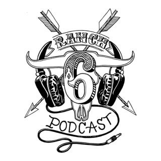 6 Ranch Podcast