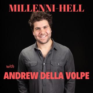 Millenni-Hell with Andrew Della Volpe
