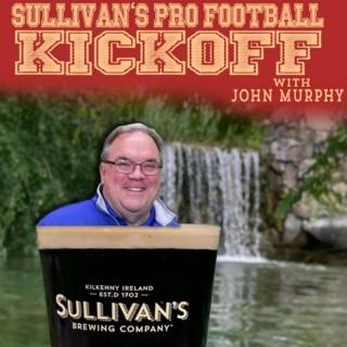 Sullivan's Pro Football Kickoff with John Murphy