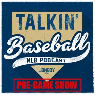 Talkin' Baseball Pre-Game Show
