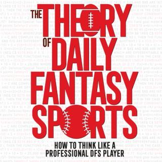 Theory of DFS - Daily Fantasy Sports Strategy