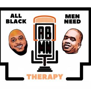 All Black Men Need Therapy