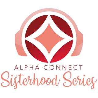 Alpha Connect Sisterhood Series