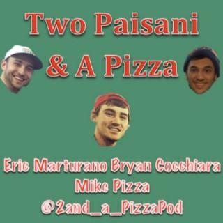 Two Paisani and a Pizza Podcast