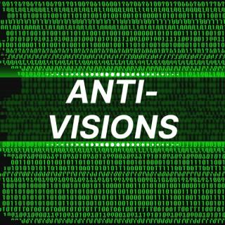 Anti-Visions