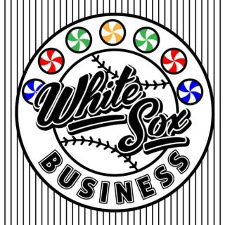 White Sox Business: A show about the Chicago White Sox