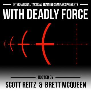 With Deadly Force Podcast