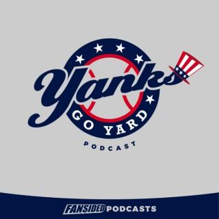 Yanks Go Yard Podcast