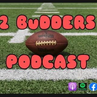 2 Budders Podcast