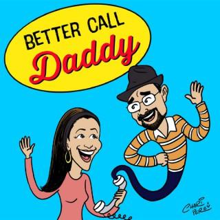 Better Call Daddy