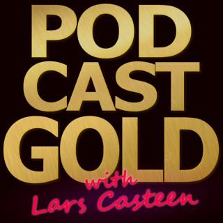 Podcast Gold with Lars Casteen