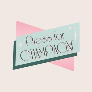 Press for Champagne Podcast