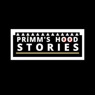 PRIMM'S HOOD STORIES