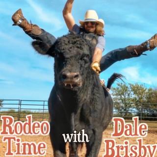 Rodeo Time with Dale Brisby