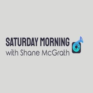 Saturday Morning with Shane McGrath