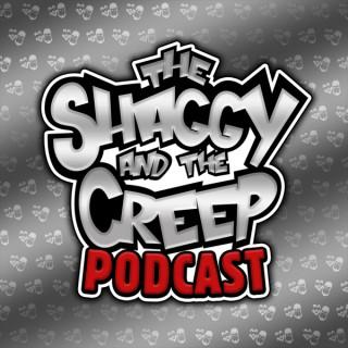 Shaggy and The Creep Podcast